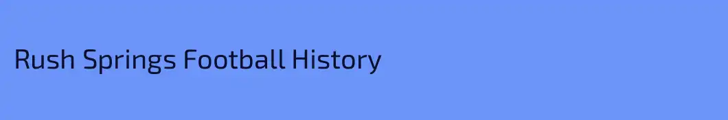 Rush Springs Football History